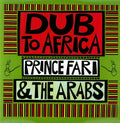 the album cover for Prince Far I & The Arabs - Dub to Africa