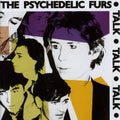 the album cover for The Psychedelic Furs - Talk, Talk, Talk