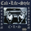 the album cover for Cali Life Style - Mexican Invasion