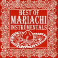 the album cover for Mariachi Real De San Diego - Best of Mariachi Instrumentals
