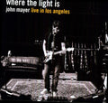 the album cover for John Mayer - Where The Light Is [Import]