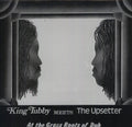 the album cover for King Tubby - King Tubby Meets the Upsetter at the Grass Roots