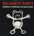 the album cover for Rockabye Baby! - Lullaby Renditions of Pearl Jam