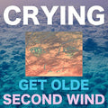 the album cover for Crying - Get Olde / Second Wind [Vinyl]