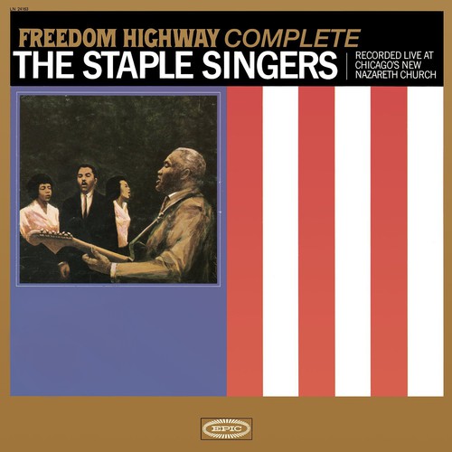 the album cover for The Staple Singers - Freedom Highway Complete: Recorded Live At Chicago's New Nazareth Church [Vinyl]