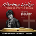 the album cover for Walker, Albertina - Timeless Gospel Classics, Vol. 3