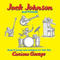 the album cover for Jack Johnson - Sing-A-Longs And Lullabies For The Film Curious George [LP]
