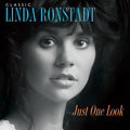 the album cover for Linda Ronstadt - Classic Linda Ronstadt: Just One Look [3LP]