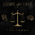 the album cover for Escape The Fate - I Am Human [LP]