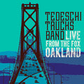 the album cover for Tedeschi Trucks Band - Live From The Fox Oakland [3 LP]