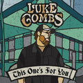 the album cover for Luke Combs - This One's For You [LP]