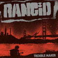 the album cover for Rancid - Trouble Maker [LP]