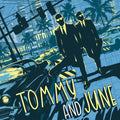 the album cover for Tommy And June - Tommy & June