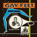 the album cover for Gay Feet Every Night / Various - Gay Feet: Every Night