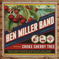 the album cover for Ben Miller Band - Choke Cherry Tree [LP]