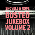 the album cover for Shovels & Rope - Busted Jukebox Vol. 2 [LP]