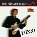the album cover for Allan Holdsworth - Then!