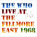 the album cover for The Who - Live At The Fillmore East [LP]