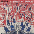 the album cover for Spoon - A Series of Sneaks [LP]
