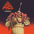 the album cover for Pigs Pigs Pigs Pigs Pigs Pigs Pigs - Viscerals [Red LP]