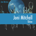 the album cover for Joni Mitchell - Shine [LP]