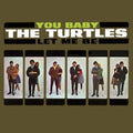 the album cover for The Turtles - You Baby: Remastered [2LP]