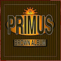 the album cover for Primus - Brown Album [2LP]