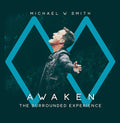 the album cover for Michael Smith W - Awaken: The Surrounded Experience