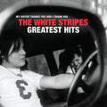 The White Stripes Greatest Hits [2LP]