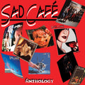 the album cover for Sad Cafe - Anthology [180 Gram] (Post)