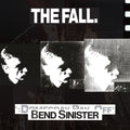 the album cover for The Fall - Bend Sinister / The Domesday Pay-Off - Plus [LP]