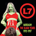 the album cover for L7 - Wargasm: Slash Years 1992-1997 [Remastered] (Uk)