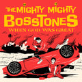 the album cover for The Mighty Mighty Bosstones - When God Was Great [2LP]
