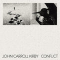 the album cover for John Carroll Kirby - Conflict