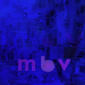 the album cover for My Bloody Valentine - m b v [LP]