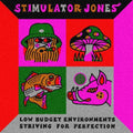 the album cover for Stimulator Jones - Low Budget Environments Striving For Perfection