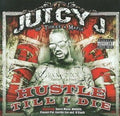 the album cover for Juicy J - Hustle Till I Die
