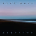 the album cover for Lyle Mays - Eberhard [Digipak]