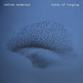 the album cover for Matteo Myderwyk - Notes Of Longing