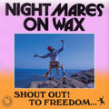 the album cover for Nightmares On Wax - Shout Out! To Freedom... [Black 2LP]