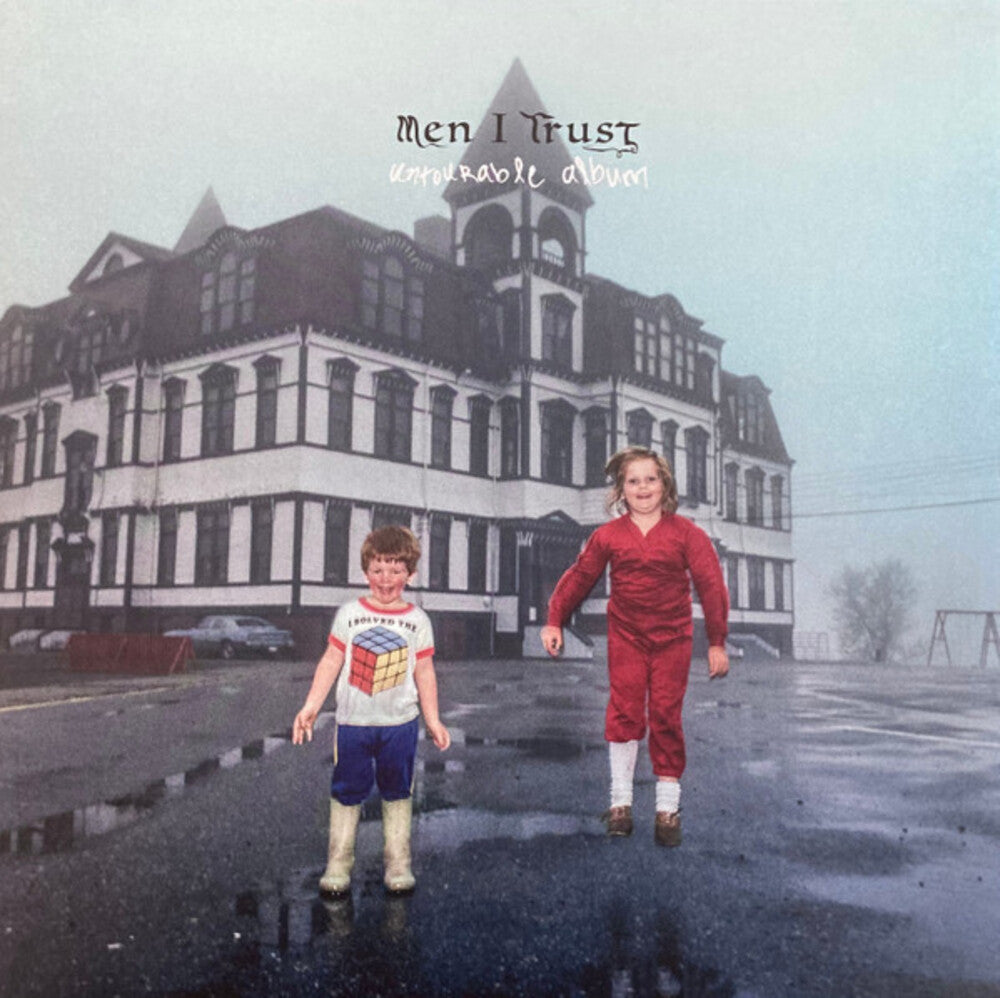 the album cover for Men I Trust - Untourable Album (Can)