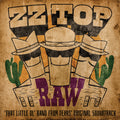 the album cover for ZZ Top - RAW (‘That Little Ol' Band From Texas’ Original Soundtrack)