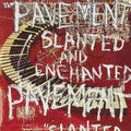 the album cover for Pavement - Slanted & Enchanted [Red & White Splatter LP]