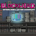 the album cover for Blockhead - Interludes After Midnight