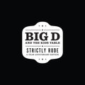 the album cover for Big D and The Kids Table - Strictly Rude [Limited Edition Black/White 2LP]