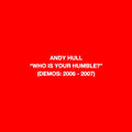 the album cover for Andy Hull - Who Is Your Humble? / Born Of You (Blk) [Colored Vinyl]