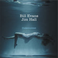 the album cover for Evans, Bill / Hall, Jim - Undercurrent - White 180gm Vinyl