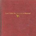 the album cover for Tyler Childers - Can I Take My Hounds To Heaven? [3LP]