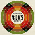 the album cover for Eddie Piller & Dean Rudland Present: Acid Jazz - Eddie Piller & Dean Rudland Present: Acid Jazz