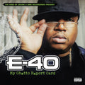 the album cover for E-40 - My Ghetto Report Card